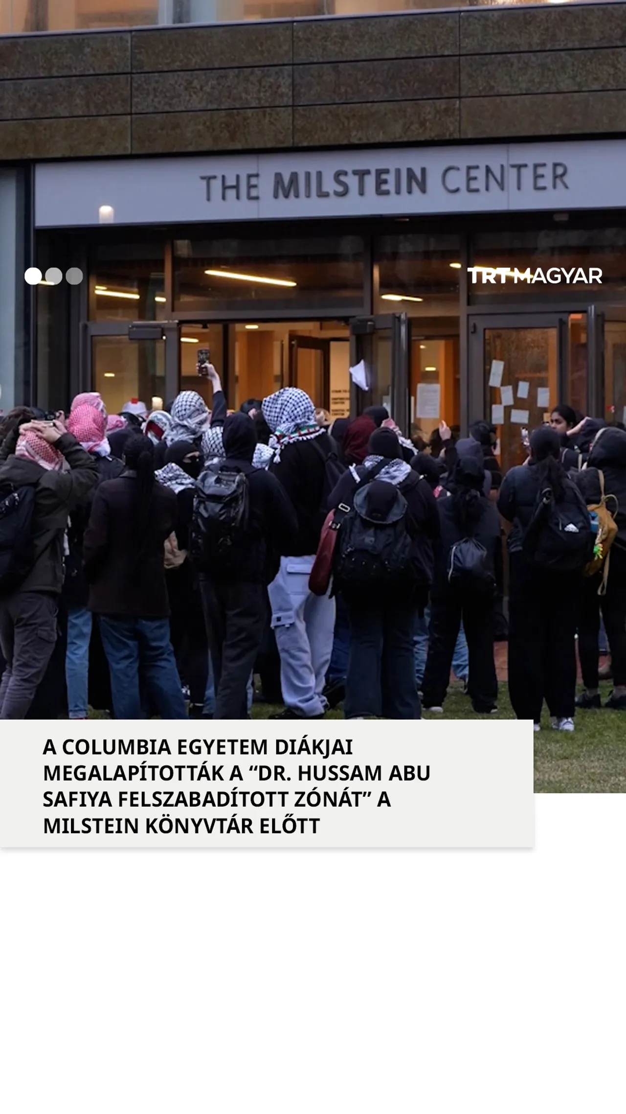 A Columbia egyetem diákjai megalapították a “Dr. Hussam Abu Safiya felszabadított zónát”